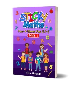 Sticky Maths Year 4 11+ Book 1